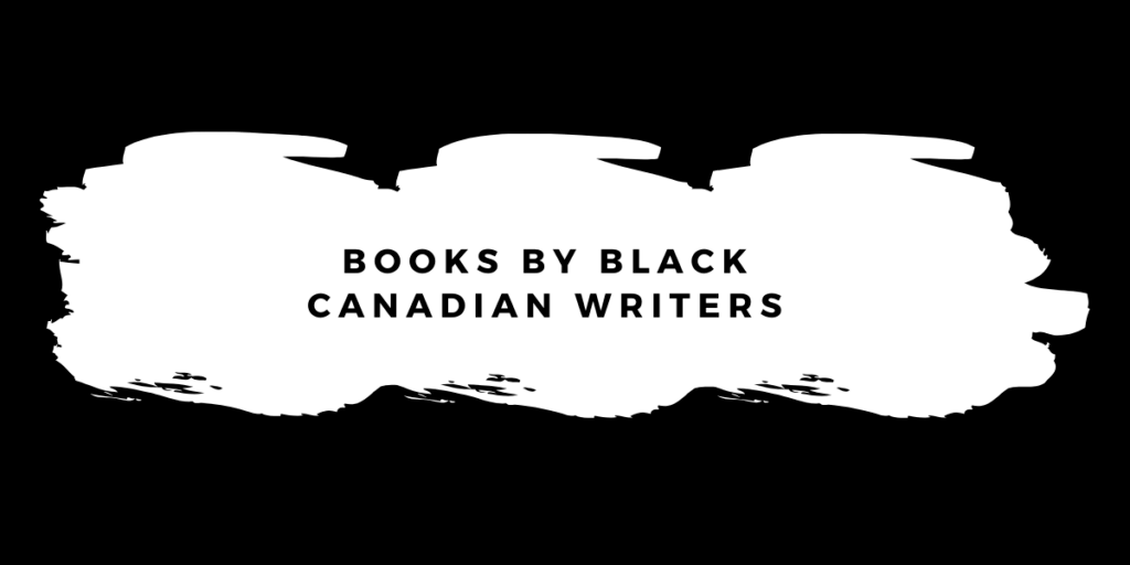 10-Must-Read-Books-By-Black-Canadian-Authors